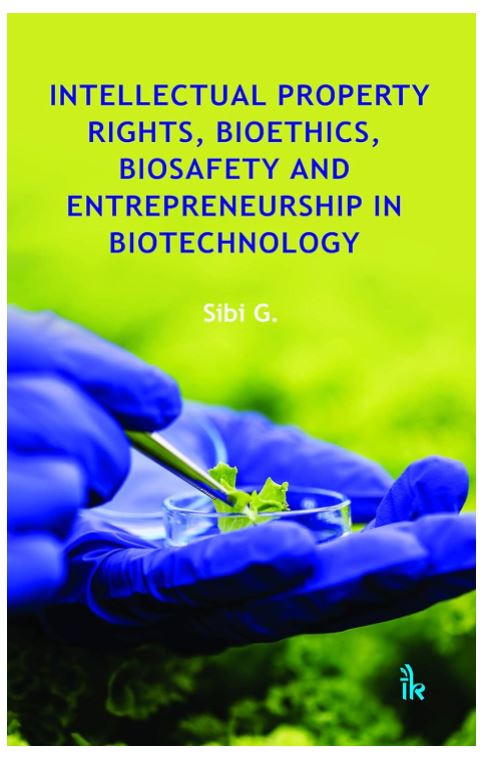 Intellectual Property Rights, Bioethics, Biosafety and Entrepreneurship in Biotechnology